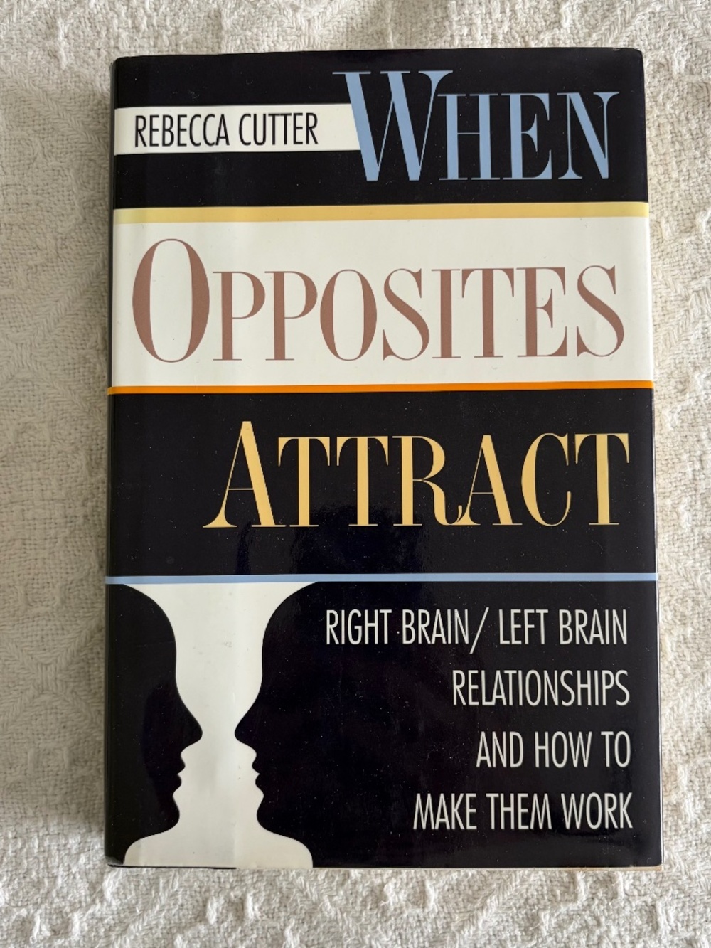 "When Opposites Attract" by Rebecca Cutter - Psychology Relationship Non Fiction